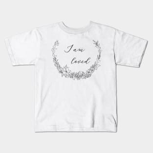 I am loved Wildflower Wreath Kids T-Shirt